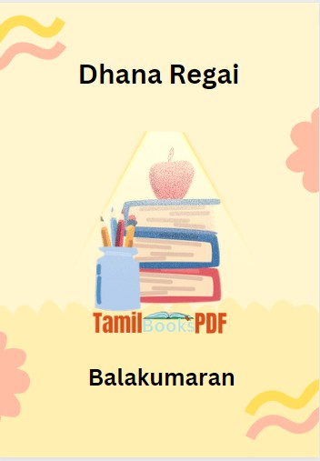 Dhana Regai By Balakumaran Dhana Regai By Balakumaran