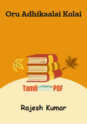 Oru Adhikaalai Kolai By Rajesh Kumar Oru Adhikaalai Kolai By Rajesh Kumar