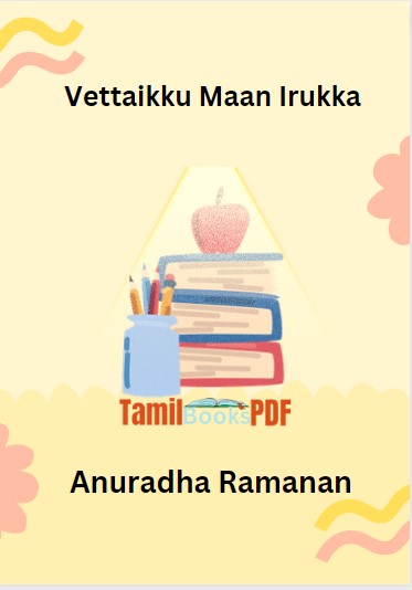 Vettaikku Maan Irukka By Anuradha Ramanan Vettaikku Maan Irukka By Anuradha Ramanan