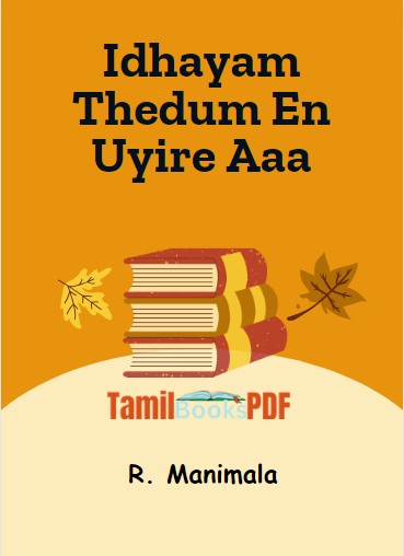 Idhayam Thedum En Uyire Aaa By R. Manimala