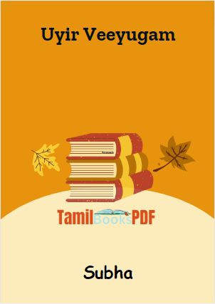 Uyir Veeyugam By Subha Uyir Veeyugam By Subha