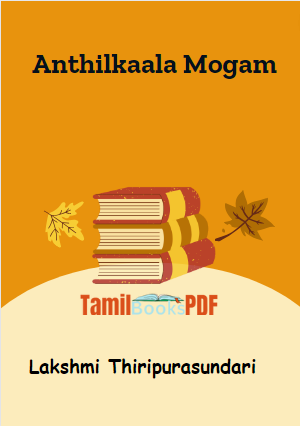 Anthilkaala Mogam By Lakshmi Thiripurasundari Anthilkaala Mogam By Lakshmi Thiripurasundari