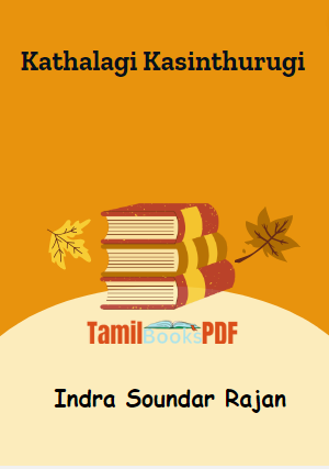 Kathalagi Kasinthurugi By Indra Soundar Rajan Kathalagi Kasinthurugi By Indra Soundar Rajan