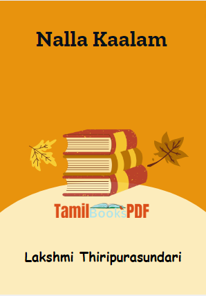 Nalla Kaalam By Lakshmi Thiripurasundari Nalla Kaalam By Lakshmi Thiripurasundari
