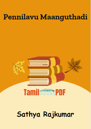 Pennilavu Maanguthadi By Sathya Rajkumar Pennilavu Maanguthadi By Sathya Rajkumar