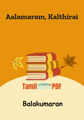 Aalamaram, Kalthirai By Balakumaran Aalamaram, Kalthirai By Balakumaran