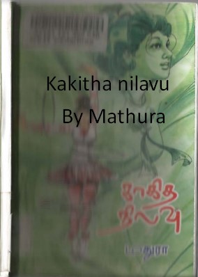 Kakitha nilavu By Mathura