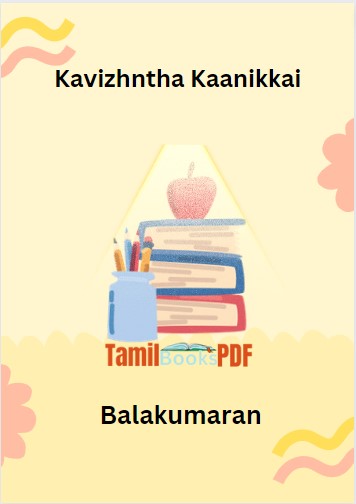 Kavizhntha Kaanikkai By Balakumaran Kavizhntha Kaanikkai By Balakumaran