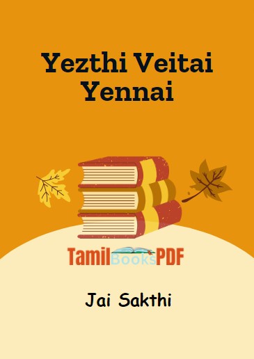 Yezthi Veitai Yennai By Jai Sakthi Yezthi Veitai Yennai By Jai Sakthi