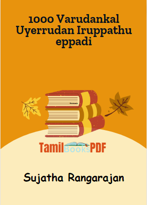 1000 Varudankal Uyerrudan Iruppathu eppadi by Sujatha Rangarajan