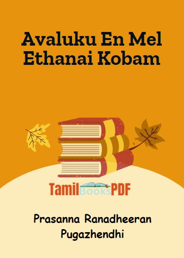 Avaluku En Mel Ethanai Kobam by Prasanna Ranadheeran Pugazhendhi Avaluku En Mel Ethanai Kobam by Prasanna Ranadheeran Pugazhendhi