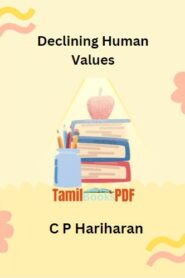 Declining Human Values by C P Hariharan (Motivational Stories)