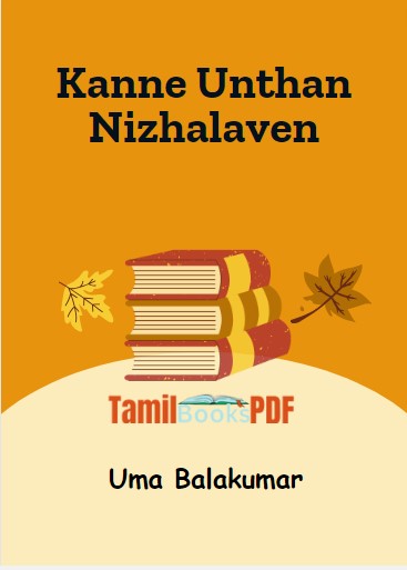 Kanne Unthan Nizhalaven By Uma Balakumar Kanne Unthan Nizhalaven By Uma Balakumar