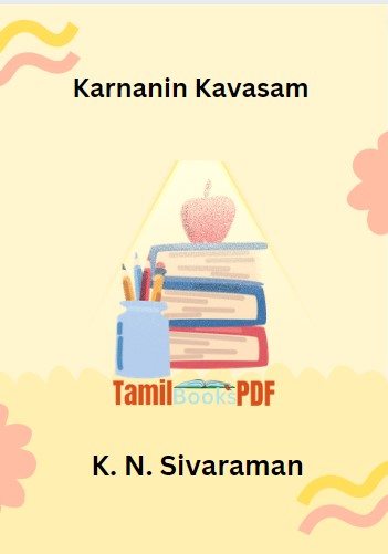 Karnanin Kavasam By K. N. Sivaraman Karnanin Kavasam By K. N. Sivaraman