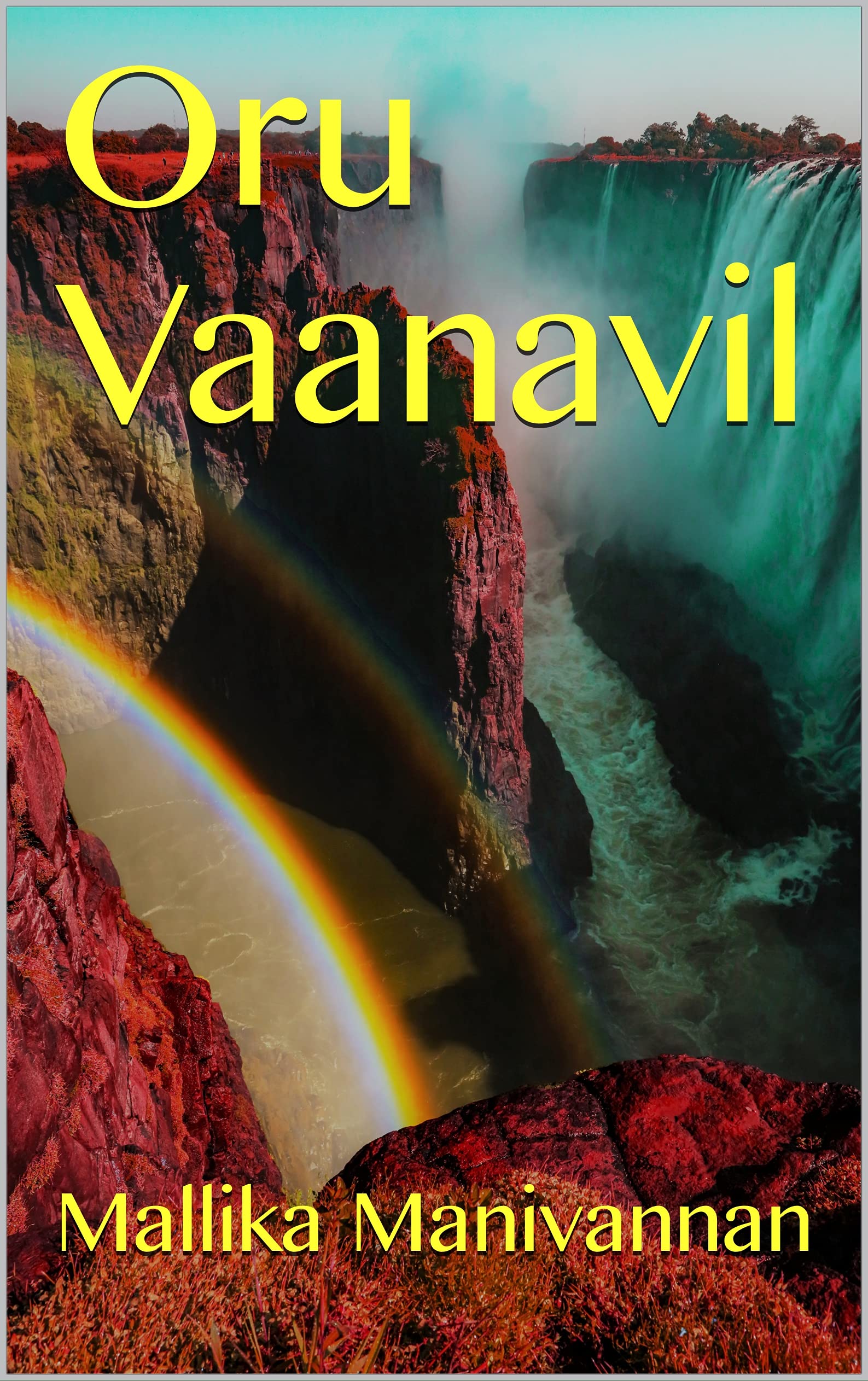 Oru Vaanavil by Mallika Manivannan