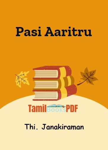 Pasi Aaritru by Thi. Janakiraman Pasi Aaritru by Thi. Janakiraman
