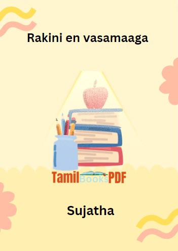 Rakini En Vasamaaga By Sujatha Rakini En Vasamaaga By Sujatha