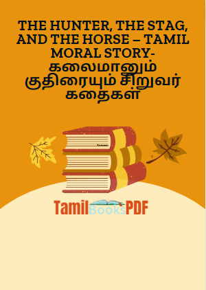 THE HUNTER, THE STAG, AND THE HORSE – TAMIL MORAL STORY- கலைமானும் குதிரையும் சிறுவர் கதைகள்