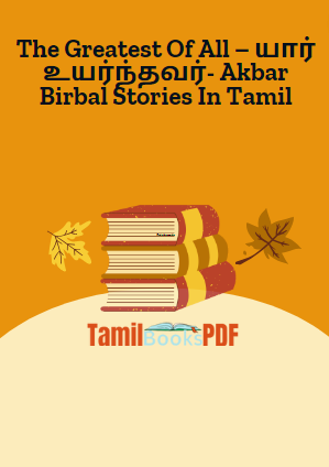 The Greatest Of All – யார் உயர்ந்தவர்- Akbar Birbal Stories In Tamil
