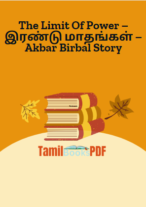 The Limit Of Power – இரண்டு மாதங்கள் – Akbar Birbal Story The Limit Of Power – இரண்டு மாதங்கள் – Akbar Birbal Story