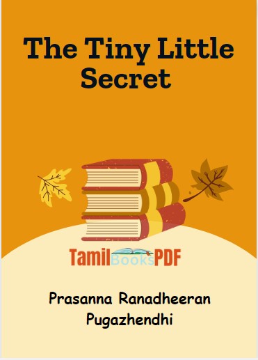 The Tiny Little Secret by Prasanna Ranadheeran Pugazhendhi