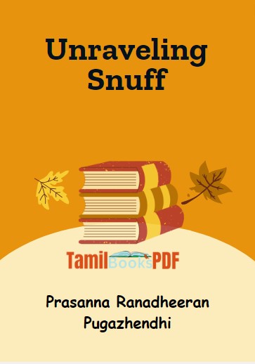 Unraveling Snuff by Prasanna Ranadheeran Pugazhendhi Unraveling Snuff by Prasanna Ranadheeran Pugazhendhi