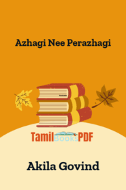 Azhagi Nee Perazhagi By Akila Govind